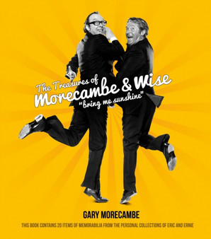 Morecambe and Wise : Bring Me Sunshine by Gary Morecambe - Hardback