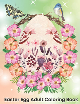 Easter Egg Adult Coloring Book : Beautiful Collection of Unique Easter Egg Designs