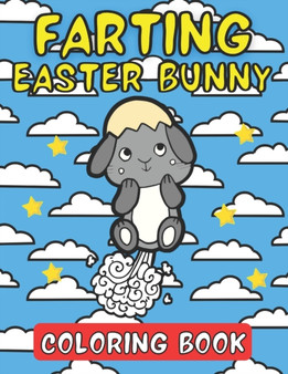 Farting Easter Bunny Coloring Book : Funny Easter Fart Book for Kids, Toddlers and Preschool
