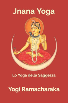 Jnana Yoga : Lo Yoga della Saggezza
