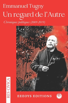 Un regard de l'autre : Chroniques politiques 2009-2019