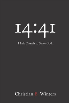 14 : 41: I Left Church to Serve God