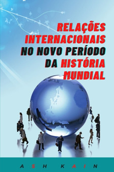 Relacoes Internacionais No Novo Periodo Da Historia Mundial