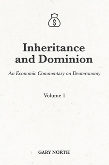 Inheritance and Dominion : An Economic Commentary on Deuteronomy, Volume 1 : 14