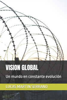 Vision Global : Un mundo en constante evolucion