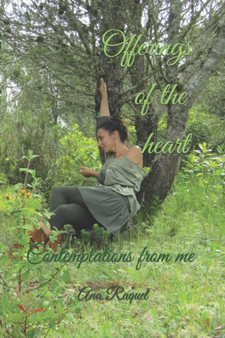 Offerings of the heart : Contemplations from me
