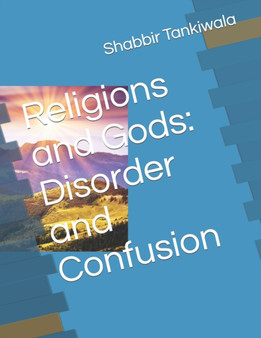 Religions and Gods : Disorder and Confusion