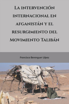 La intervencion internacional en Afganistan y el resurgimiento del Movimiento Taliban