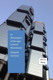 In Retrospect of Occupy Central Movement : English Version