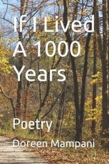 If I Lived A 1000 Years : Poetry