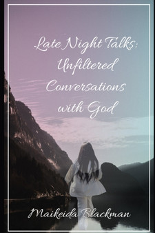 Late Night Talks : Unfiltered Conversations with God