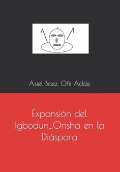 Expansion del Igbodun...Orisha en la Diaspora