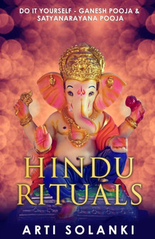 Hindu Rituals : DIY - Ganesh Pooja and Satyanarayana Pooja