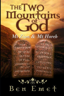 Mt Zion & Mt Horeb - The two mountains of God : A Look at the Law from Grace's perspective