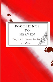 Footprints to Heaven : A journey with God