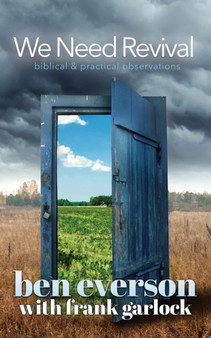 We Need Revival : Biblical & Practical Observations