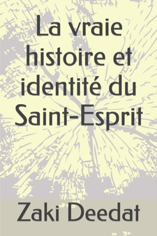 La vraie histoire et identite du Saint-Esprit