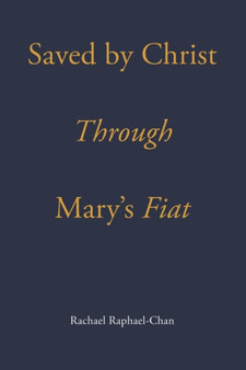 Saved by Christ through Mary's Fiat