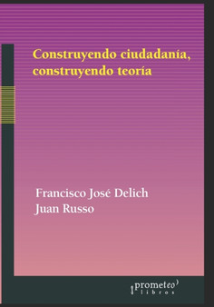 Construyendo ciudadania, construyendo teoria : Un abordaje latinoamericano