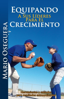 Equipando a sus lideres para el crecimiento