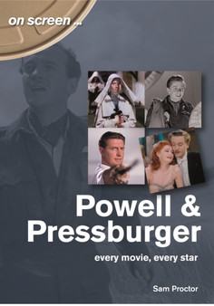 Powell and Pressburger : Every Movie, Every Star (On Screen) by Sam Proctor - Paperback