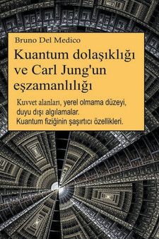 Kuantum dola&351;&305;kl&305;&287;&305; ve Carl Jung'un e&351;zamanl&305;l&305;&287;&305;