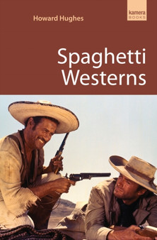Spaghetti Westerns by Howard Hughes - Paperback