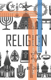 Christianity and World Religions : CHRISTIANITY & THE WORLD Series 9