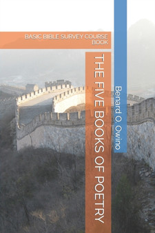 The Five Books of Poetry : Basic Bible Survey Course Book