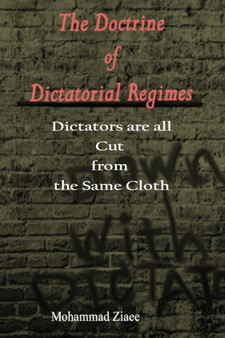 The Doctrine of Dictatorial Regimes : Dictators are all cut from the same cloth