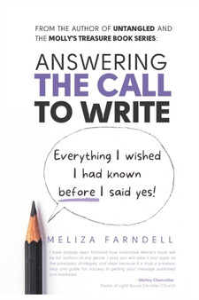 Answering The Call To Write : Everything I wished I had known before I said yes!