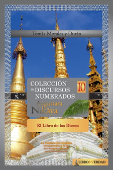 El Libro de los Dieces : Coleccion de Discursos Numerados del Buddha (X) : 10