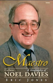 Maestro - Cofiant Noel Davies/A Biography of Noel Davies by Eric Jones - Paperback