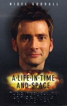 David Tennant : A Life in Time and Space by Nigel Goodall - Hardback