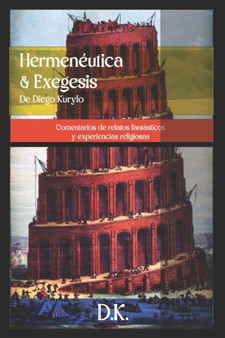 Hermeneutica & Exegesis : Comentarios de relatos fantasticos y experiencias religiosas