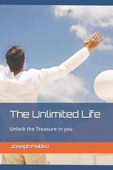 The Unlimited Life : Unlock the Treasure in you