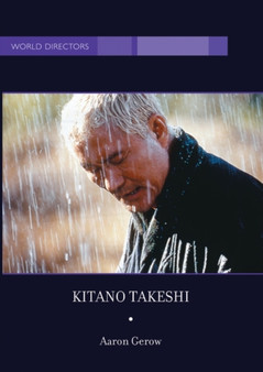 Kitano Takeshi by Aaron Gerow - Paperback