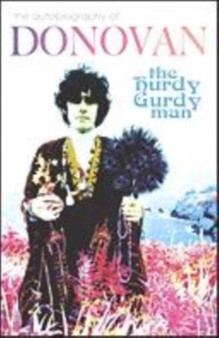 The Hurdy Gurdy Man by Donovan Leitch - Hardback