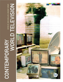 Contemporary World Television by Graeme Turner - Hardback