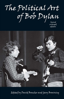 Political Art of Bob Dylan by David Boucher - Paperback