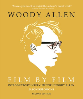 Woody Allen: Film by Film by Jason Solomons - Hardback