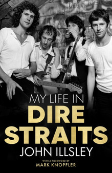 My Life in Dire Straits by John Illsley - Paperback