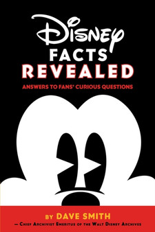 Disney Facts Revealed: Answers To Fans' Curious Questions by Dave Smith - Paperback