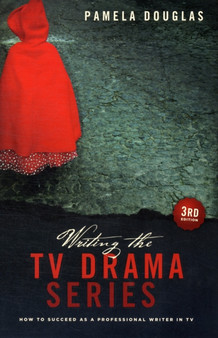 Writing the TV Drama Series : How to Succeed as a Writer in TV by Pamela Douglas - Paperback
