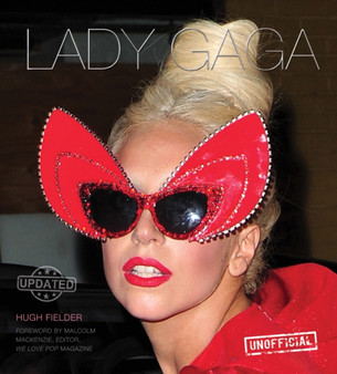 Lady Gaga : A Monster Romance (Unofficial) (Updated) by Hugh Fielder - Hardback