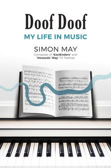 Doof Doof : My Life in Music by Simon May - Paperback