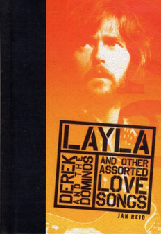 Layla and Other Assorted Love Songs by Jan Reid - Hardback