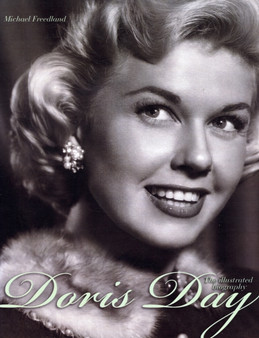 Doris Day - the Illustrated Biography by Michael Freedland - Hardback