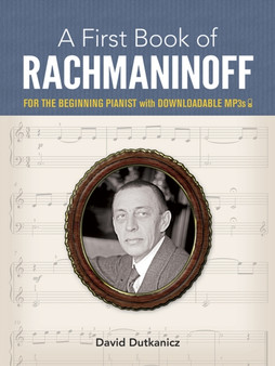 A First Book of Rachmaninoff: for the Beginning Pianist with Downloadable MP3s by David Dutkanicz - Paperback