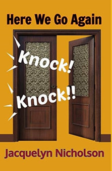Here We Go Again! Knock, Knock by Jacquelyn Nicholson - Hardback